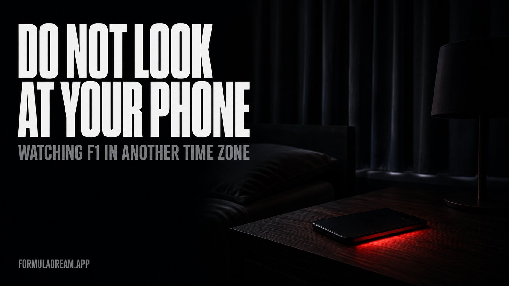A darkened bedroom at night with a phone face down on a bedside table and a red notification glow beneath it, under the headline do not look at your phone